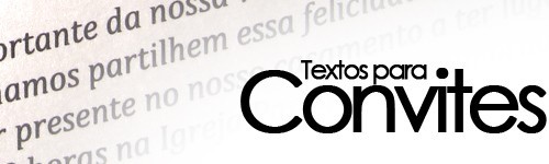 Exemplos de textos para convites